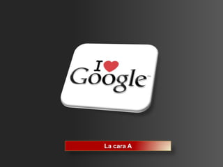 La cara A
 