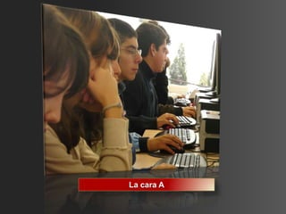 La cara A
 