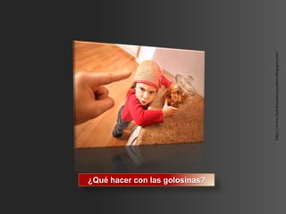 ¿Qué hacer con las golosinas?




                                http://www.clubdemadresypadres.blogspot.com/
 