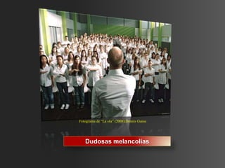 Fotograma de “La ola” (2008).Dennis Ganse




   Dudosas melancolías
 