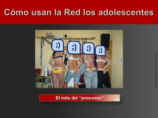 El mito del “prosumer”




                         http://blogatclock.net/tuenti-y-la-privacidad/
 