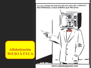 Alfabetización
M E D I ÁTI CA
 
