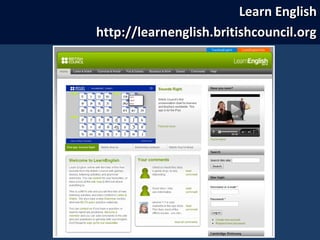 Learn EnglishLearn English
http://learnenglish.britishcouncil.orghttp://learnenglish.britishcouncil.org
 