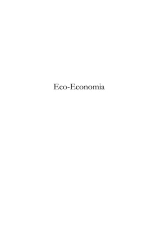 A Economia e a Terra i 
Eco-Economia 
 