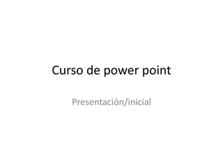 Curso de power point Presentación/inicial 
