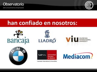 han confiado en nosotros:info@webmetrics.esluis@webmetrics.essoma@somacomunicacion.com