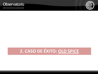 2. Caso de éxito: Old Spice