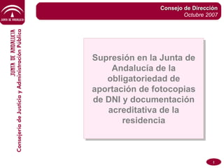 Supresión en la Junta de Andalucía de la obligatoriedad de aportación de fotocopias de DNI y documentación acreditativa de la residencia 