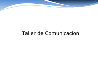Taller de Comunicacion  