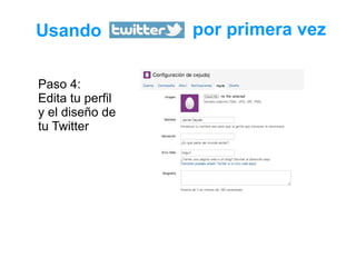 Usando   Paso 4:  Edita tu perfil y el diseño de tu Twitter por primera vez 