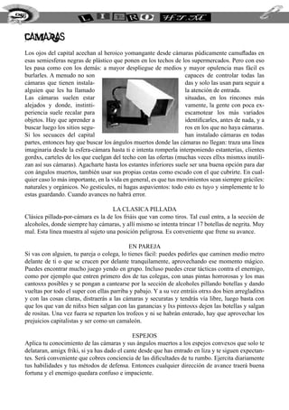 256


  CAMARAS
  Los ojos del capital acechan al heroico yomangante desde cámaras púdicamente camufladas en
  esas semiesferas negras de plástico que ponen en los techos de los supermercados. Pero con eso
  les pasa como con los demás: a mayor despliegue de medios y mayor opulencia mas fácil es
  burlarles. A menudo no son                                        capaces de controlar todas las
  cámaras que tienen instala-                                       das y solo las usan para seguir a
  alguien que les ha llamado                                        la atención de entrada.
  Las cámaras suelen estar                                          situadas, en los rincones más
  alejados y donde, instinti-                                       vamente, la gente con poca ex-
  periencia suele recalar para                                      escamotear los más variados
  objetos. Hay que aprender a                                       identificarles, antes de nada, y a
  buscar luego los sitios segu-                                     ros en los que no haya cámaras.
  Si los secuaces del capital                                       han instalado cámaras en todas
  partes, entonces hay que buscar los ángulos muertos donde las cámaras no llegan: traza una línea
  imaginaria desde la esfera-cámara hasta ti e intenta romperla interponiendo estanterías, clientes
  gordxs, carteles de los que cuelgan del techo con las ofertas (muchas veces ellxs mismxs inutili-
  zan así sus cámaras). Agacharte hasta los estantes inferiores suele ser una buena opción para dar
  con ángulos muertos, también usar sus propias cestas como escudo con el que cubrirte. En cual-
  quier caso lo más importante, en la vida en general, es que tus movimientos sean siempre gráciles:
  naturales y orgánicos. No gesticules, ni hagas aspavientos: todo esto es tuyo y simplemente te lo
  estas guardando. Cuando avances no habrá error.

                                      La clasica pillada
  Clásica pillada-por-cámara es la de los friáis que van como tiros. Tal cual entra, a la sección de
  alcoholes, donde siempre hay cámaras, y allí mismo se intenta trincar 17 botellas de negrita. Muy
  mal. Esta línea muestra al sujeto una posición peligrosa. Es conveniente que frene su avance.

                                             En pareja
  Si vas con alguien, tu pareja o colega, lo tienes fácil: puedes pedirles que caminen medio metro
  delante de ti o que se crucen por delante tranquilamente, aprovechando ese momento mágico.
  Puedes encontrar mucho juego yendo en grupo. Incluso puedes crear tácticas contra el enemigo,
  como por ejemplo que entren primero dos de tus colegas, con unas pintas horrorosas y los mas
  cantosxs posibles y se pongan a cantearse por la sección de alcoholes pillando botellas y dando
  vueltas por todo el super con ellas parriba y pabajo. Y a su vez entráis otrxs dos bien arregladitxs
  y con las cosas claras, distraerás a las cámaras y securatas y tendrás vía libre, luego basta con
  que los que van de niñxs bien salgan con las ganancias y lxs pintosxs dejen las botellas y salgan
  de rositas. Una vez fuera se reparten los trofeos y ni se habrán enterado, hay que aprovechar los
  prejuicios capitalistas y ser como un camaleón.

                                               Espejos
  Aplica tu conocimiento de las cámaras y sus ángulos muertos a los espejos convexos que solo te
  delataran, amigx friki, si ya has dado el cante desde que has entrado en liza y te siguen expectan-
  tes. Será conveniente que cobres conciencia de las dificultades de tu rumbo. Ejercita diariamente
  tus habilidades y tus métodos de defensa. Entonces cualquier dirección de avance traerá buena
  fortuna y el enemigo quedara confuso e impaciente.
 