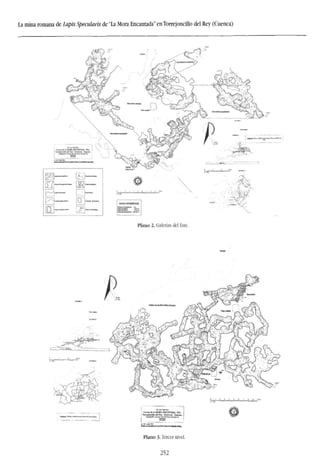 La mina romana de Lapis Specularis de "La Mora Encantada" enTorrejoncillo del Rey (Cuenca)
Plano 2. Galerías del Este.
Plano 3- Tercer nivel.
252
 