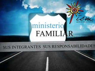 ministerio
FAMILIAR
 