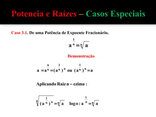 Caso 3.1 . De uma Potência de Expoente Fracionário. Demonstração 
