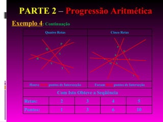PARTE 2  –  Progressão Aritmética Exemplo 4 : Continuação 