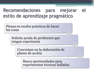 Recomendaciones para mejorar el estilo de aprendizaje pragmático