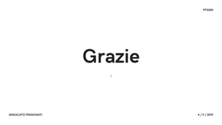 FF3300
SINDACATO PENSIONATI 4 / 9 / 2019
Grazie
:)
 