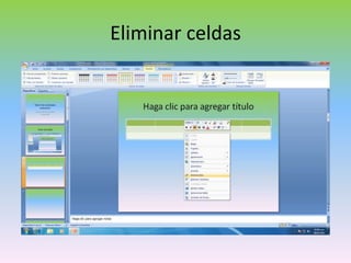 Eliminar celdas
 