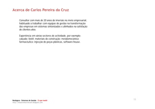 Acerca de Carlos Pereira da Cruz

       Consultor com mais de 20 anos de imersão no meio empresarial,
       habituado a ...
