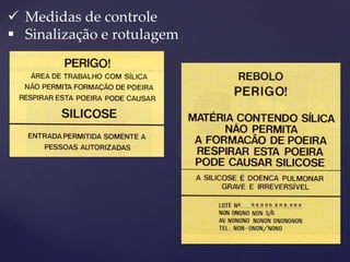 Medidas de controle 
Sinalização e rotulagem  