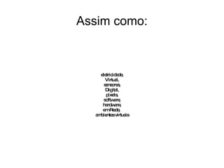 eletricidade, Virtual, sensores, Digital, pixels, software, hardware, em Rede,  ambientes virtuais Assim como: 
