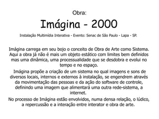 A máquina é a obra; 