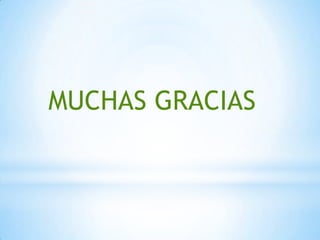 MUCHAS GRACIAS
 