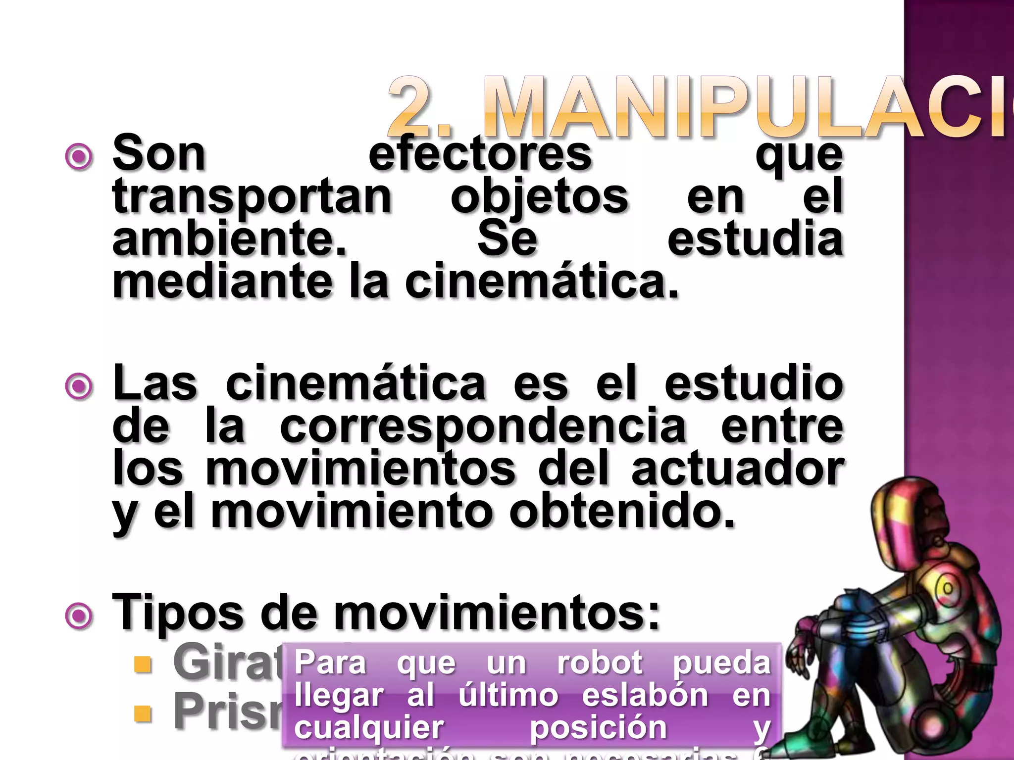 Dos tipos de movimientos: