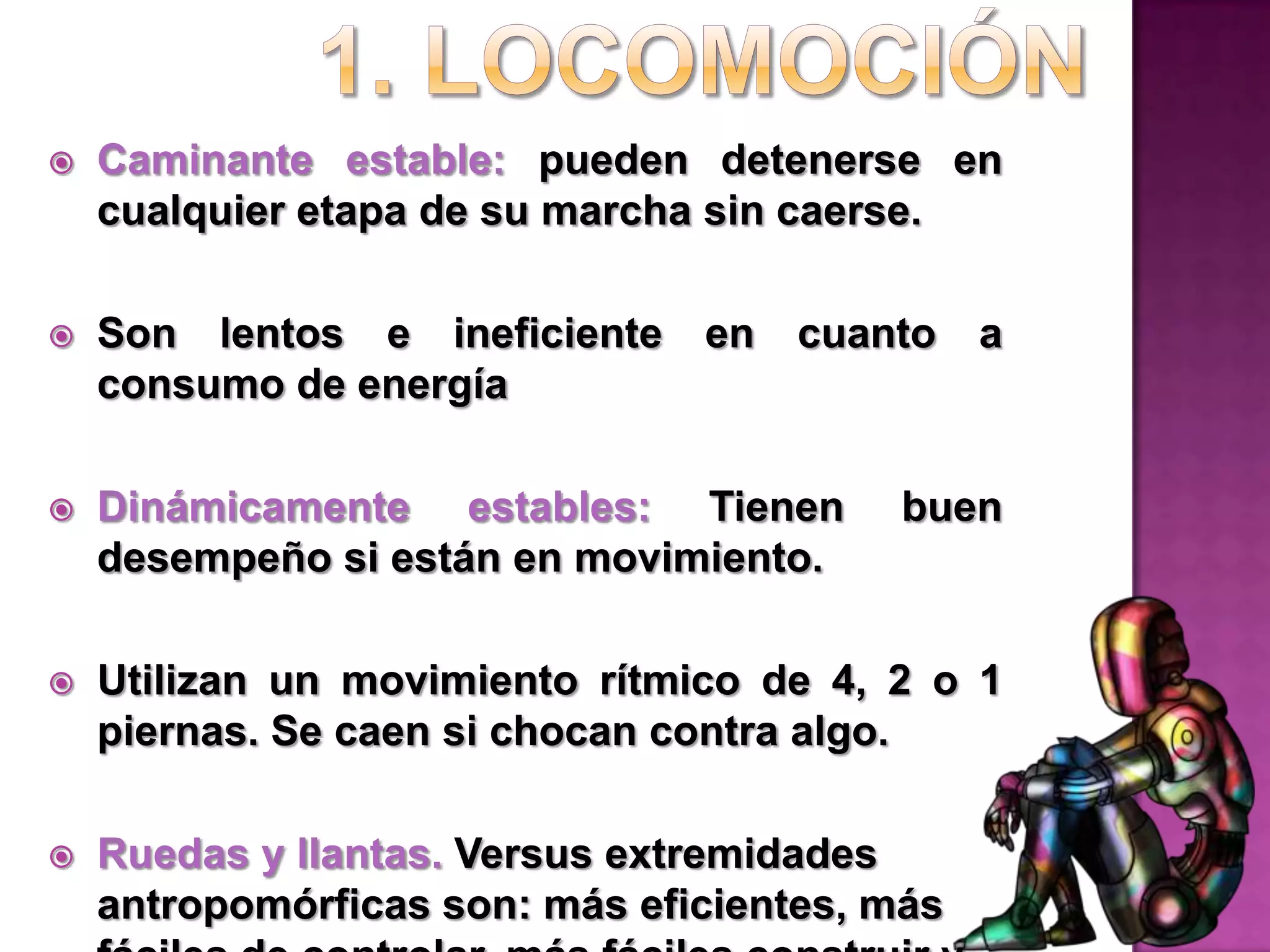 Permiten transportar objetos en el ambiente de trabajo.