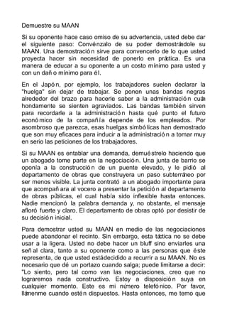 Demuestre su MAAN
Si su oponente hace caso omiso de su advertencia, usted debe dar
el siguiente paso: Convénzalo de su pod...