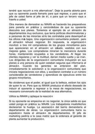 tendré que recurrir a mis alternativas". Deje la puerta abierta para
que su oponente pueda llamarlo para que regrese, o pa...