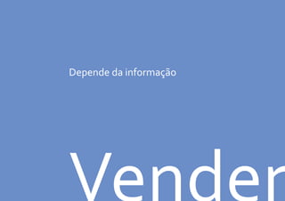 Depende da informação
 