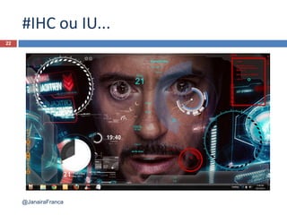 #IHC ou IU...
22
@JanairaFranca
 