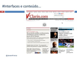 44
@JanairaFranca
#Interfaces e conteúdo...
 