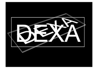 DEXA
 