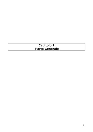 Capitolo 1
Parte Generale

6

 