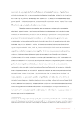 21
PARTEIRAS TRADICIONAIS DO BRASIL
da diretoria da Associação das Parteiras Tradicionais do Estado do Amazonas – Algodão ...