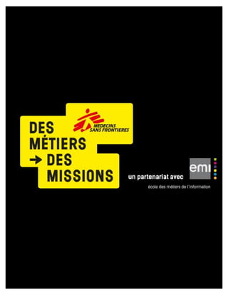 Des métiers, des missions : un partenariat MSF/emi