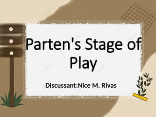 New PARTENS-STAGES-OF-PLAY-NICE-RIVAS.pptx