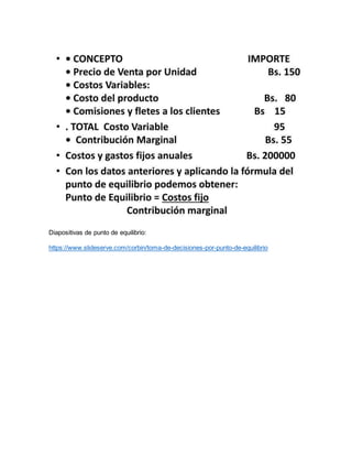 Diapositivas de punto de equilibrio:
https://www.slideserve.com/corbin/toma-de-decisiones-por-punto-de-equilibrio
 