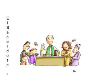 16
E
l
S
a
c
e
r
d
o
t
e
 