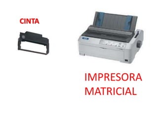 CINTA
IMPRESORA
MATRICIAL