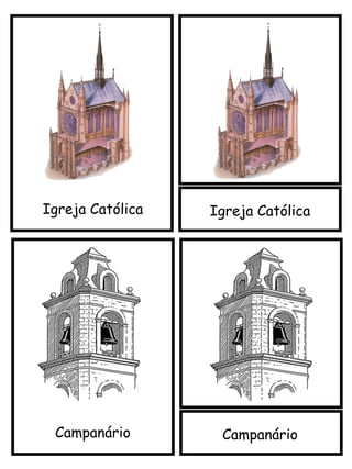 Igreja Católica
Campanário
Igreja Católica
Campanário
 