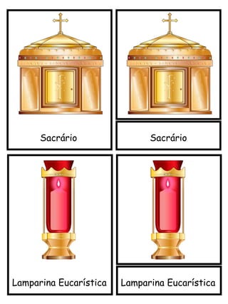 Sacrário
Lamparina Eucarística
Sacrário
Lamparina Eucarística
 