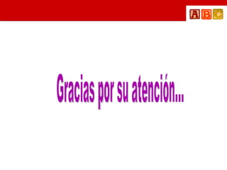 Gracias por su atención... 