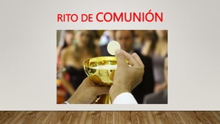 RITO DE COMUNIÓN
 