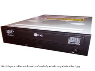 http://diegocarta.files.wordpress.com/2011/10/quemador-o-grabadora-de-cd.jpg
 