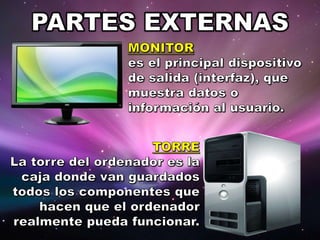PARTES INTERNAS Y EXTERNAS DEL PC