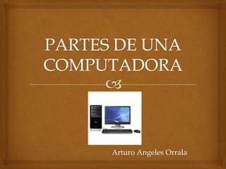 Arturo Angeles Orrala
 