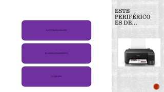 A) ENTRADA/SALIDA
B) ALMACENAMIENTO
C) SALIDA
 